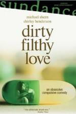 Watch Dirty Filthy Love Nowvideo