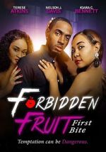 Watch Forbidden Fruit: First Bite Nowvideo
