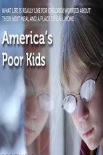 Watch America's Poor Kids Nowvideo
