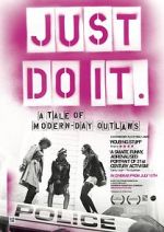 Watch Just Do It: A Tale of Modern-day Outlaws Nowvideo