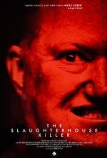 Watch The Slaughterhouse Killer Nowvideo