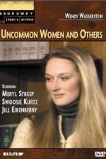 Watch Uncommon Women and Others Nowvideo