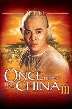 Watch Once Upon a Time in China III Nowvideo