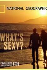 Watch National Geographic: Naked Science - Whats Sexy Nowvideo