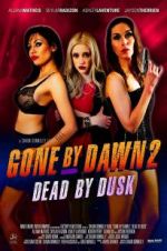 Watch Gone by Dawn 2: Dead by Dusk Nowvideo