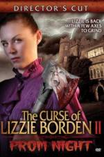 Watch The Curse of Lizzie Borden 2: Prom Night Nowvideo