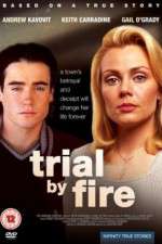 Watch Trial by Fire Nowvideo