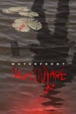 Watch Waterfront Nightmare Nowvideo
