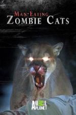 Watch Man-Eating Zombie Cats Nowvideo