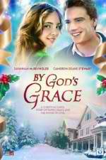 Watch By God's Grace Nowvideo