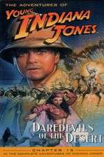 Watch The Adventures of Young Indiana Jones: Daredevils of the Desert Nowvideo
