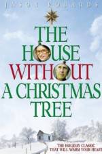 Watch The House Without a Christmas Tree Nowvideo