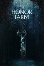 Watch The Honor Farm Nowvideo