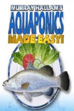 Watch Aquaponics Made Easy Nowvideo