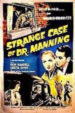 Watch The Strange Case of Dr. Manning Nowvideo