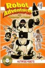 Watch Robot Adventures with Robosapien and Friends Humanoid Robots Nowvideo