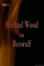 Watch Michael Wood on Beowulf Nowvideo