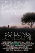Watch So Long, Lonesome Nowvideo