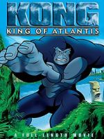 Watch Kong: King of Atlantis Nowvideo