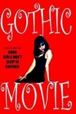 Watch Gothic Movie: Good Girls Don\'t Sleep in Coffins Nowvideo