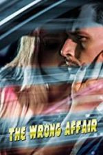 Watch The Wrong Affair Nowvideo