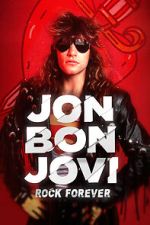 Watch Jon Bon Jovi: Rock Forever Nowvideo
