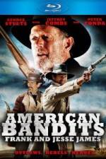 Watch American Bandits Frank and Jesse James Nowvideo