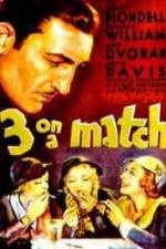 Watch Three on a Match Nowvideo