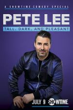 Watch Pete Lee: Tall, Dark and Pleasant Nowvideo