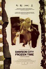 Watch Dawson City Frozen Time Nowvideo
