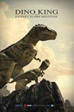 Watch Dino King 3D: Journey to Fire Mountain Nowvideo
