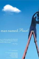 Watch A Man Named Pearl Nowvideo