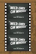 Watch Wild Ones on Wheels Nowvideo