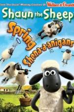 Watch Shaun The Sheep: Spring Shena-a-anigans Nowvideo