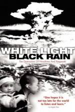 Watch White Light/Black Rain: The Destruction of Hiroshima and Nagasaki Nowvideo