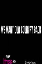 Watch We Want Our Country Back Nowvideo