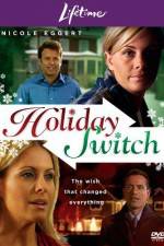 Watch Holiday Switch Nowvideo