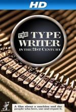 Watch The Typewriter (In the 21st Century) Nowvideo