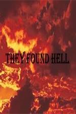 Watch They Found Hell Nowvideo