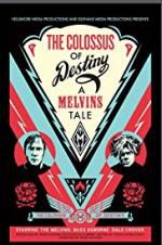 Watch The Colossus of Destiny: A Melvins Tale Nowvideo