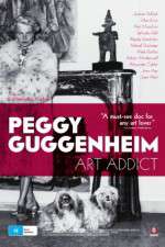 Watch Peggy Guggenheim: Art Addict Nowvideo
