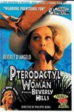 Watch Pterodactyl Woman from Beverly Hills Nowvideo