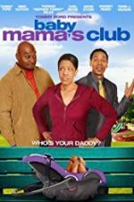 Watch Baby Mama\'s Club Nowvideo