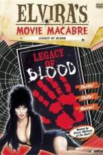 Watch Elvira's Movie Macabre: Legacy of Blood Nowvideo