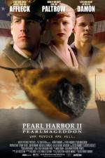 Watch Pearl Harbor II: Pearlmageddon Nowvideo