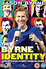 Watch Jason Byrne - The Byrne Identity Nowvideo