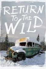 Watch Return to the Wild: The Chris McCandless Story Nowvideo
