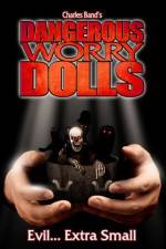 Watch Dangerous Worry Dolls Nowvideo