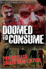 Watch Doomed to Consume Nowvideo