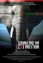 Watch Gambling on Extinction Nowvideo